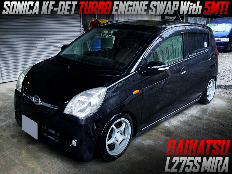 ソニカ流用KF-DETターボエンジン換装!5速マニュアル!L275S系ダイハツ