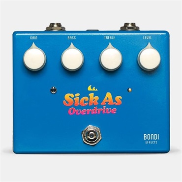 BONDI EFFECTS Sick As Overdrive（ボンダイエフェクト）オーバー