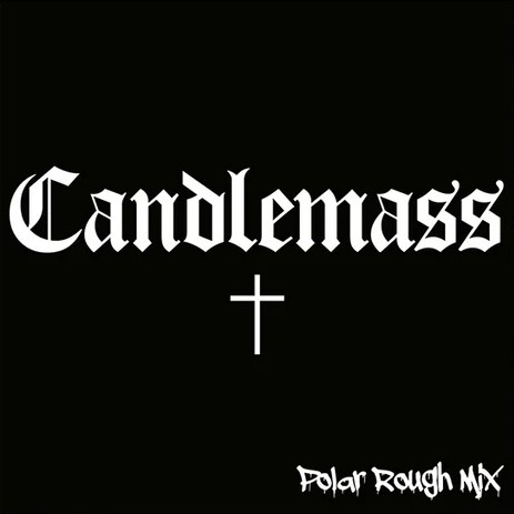 Candlemass - Candlemass (Polar Rough Mix) - Encyclopaedia Metallum