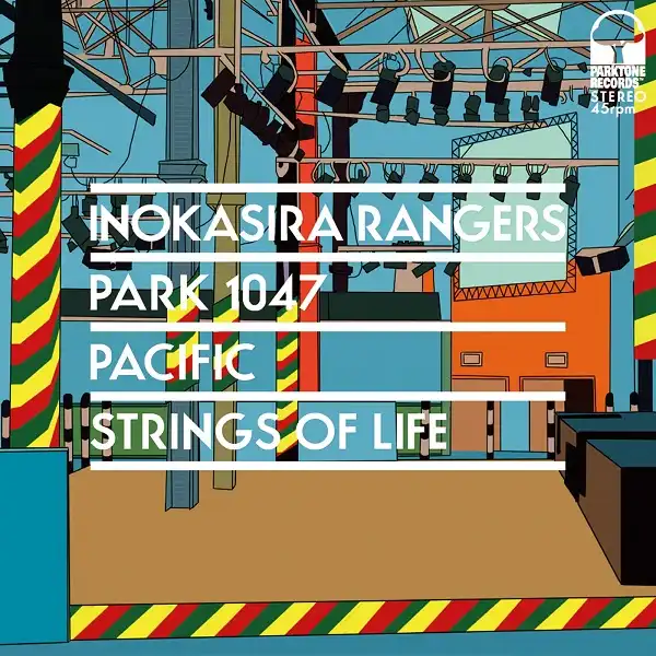 井の頭レンジャーズ / PACIFIC ／ STRINGS OF LIFE [7inch - PARK1047