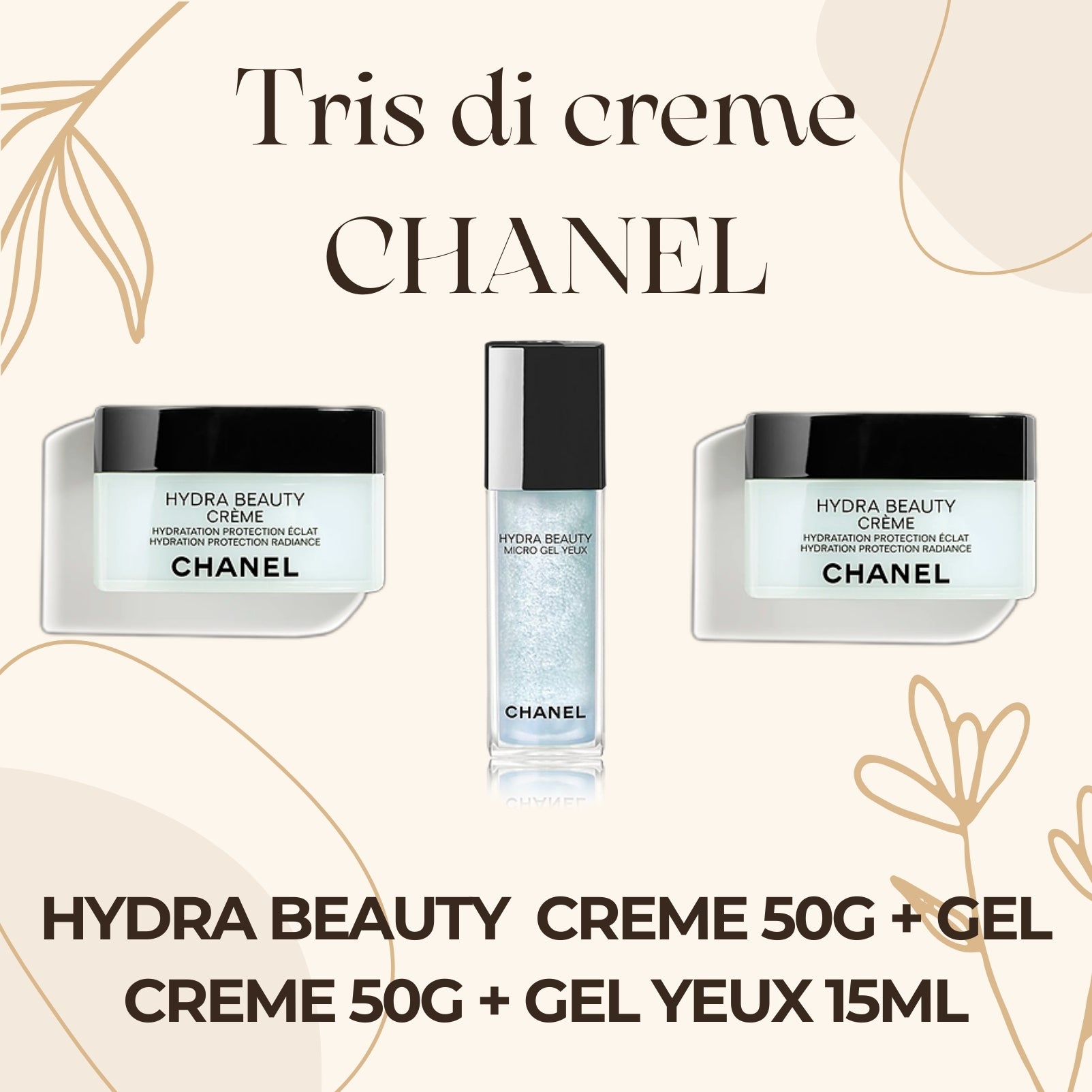 TRIS CREME CHANEL - HYDRA BEAUTY CREME 50G + GEL CREME 50G + GEL