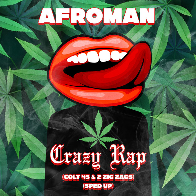 Crazy Rap (Colt 45 & 2 Zig Zags) - Re-Recorded - Sped Up - song