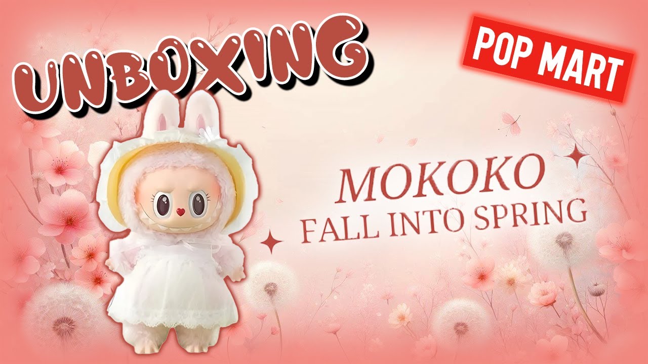 UNBOXING MOKOKO FALL INTO SPRING - YouTube
