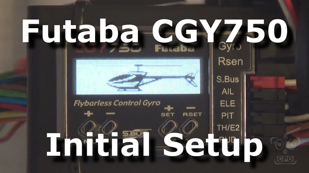 Futaba CGY750 Initial Setup (How, and in what order, to configure