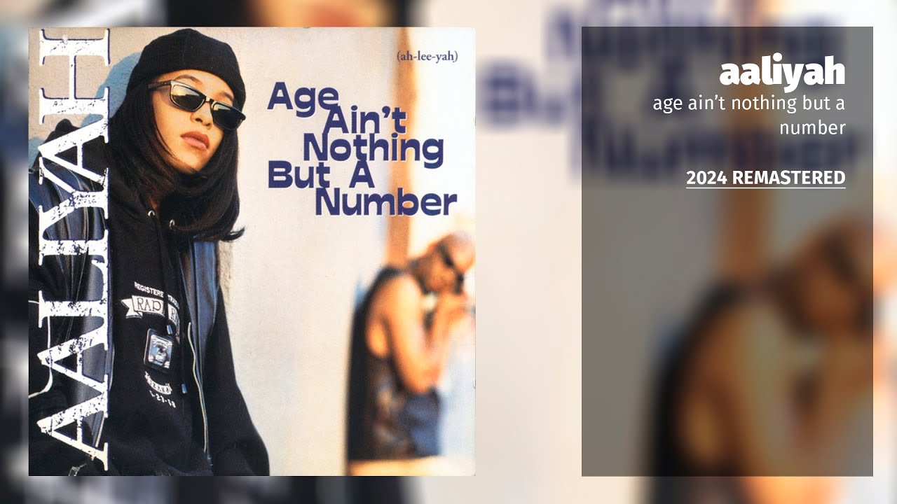 Aaliyah - Age Ain't Nothing But A Number (2024 Remastered) - YouTube