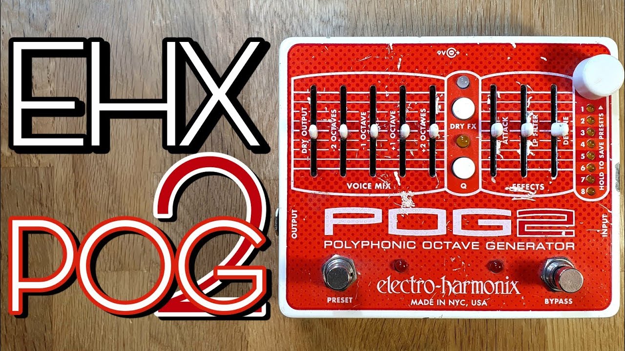 Electro Harmonix POG2 Poly Octave Generator - YouTube