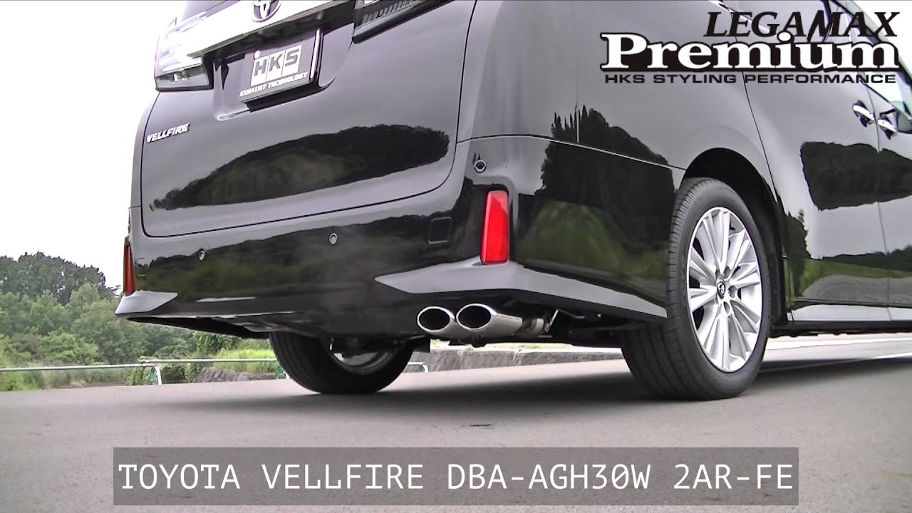 TOYOTA VELLFIRE DBA-AGH30W HKS LEGAMAX Premium - YouTube
