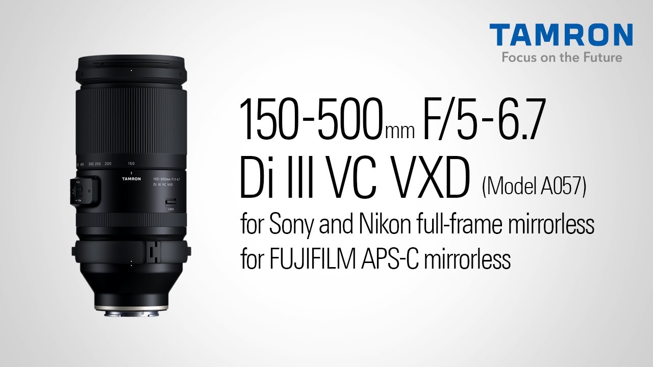 タムロン公式】150-500mm F5-6.7 (Model A057)プロモーションムービー