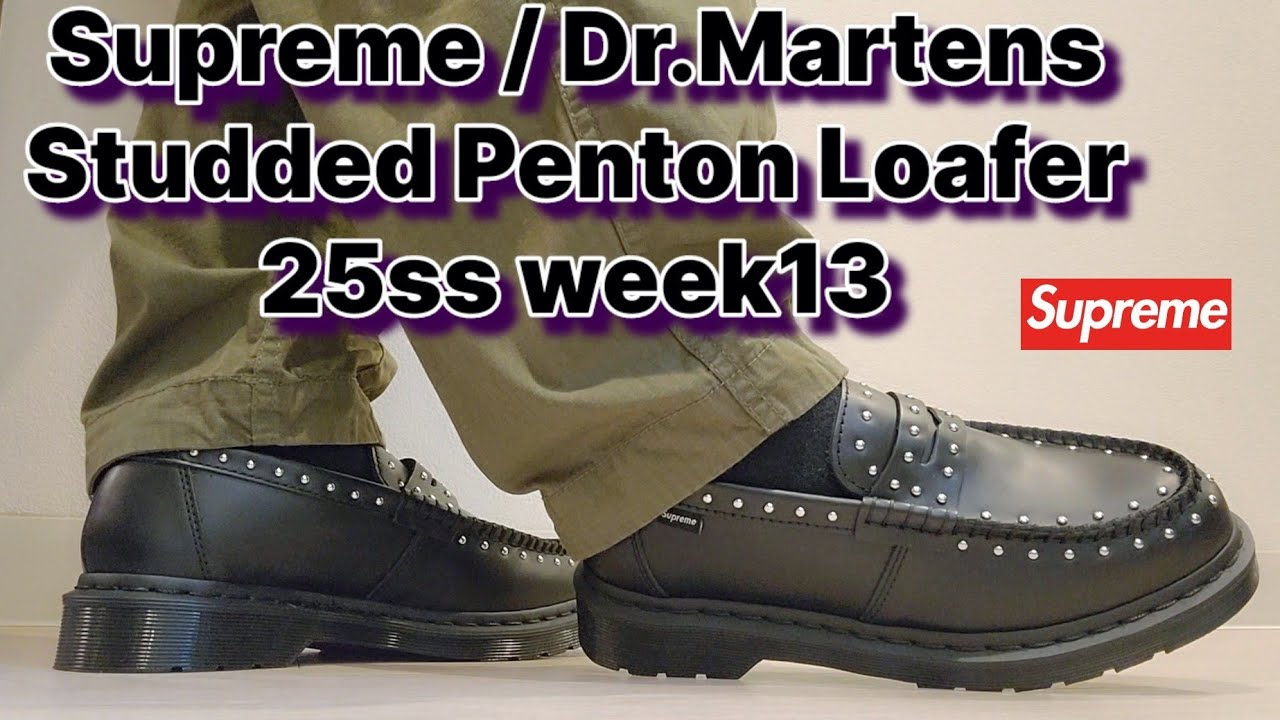 Supreme / Dr.Martens Studded Penton Loafer 25ss week13