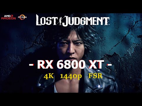 Lost Judgement, RX 6800 XT, -4K - 1440P - FSR - YouTube