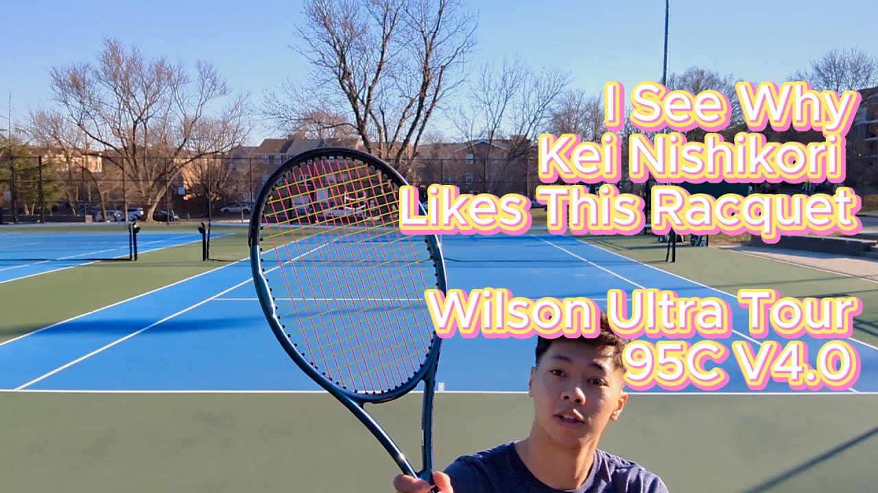 I See Why Kei Nishikori Likes This Racquet - Wilson Ultra Tour 95