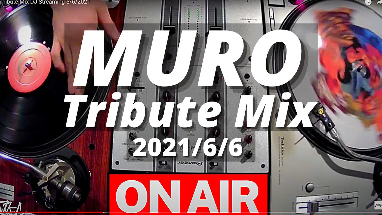 MURO Tribute Mix DJ Streaming 6/6/2021 - YouTube
