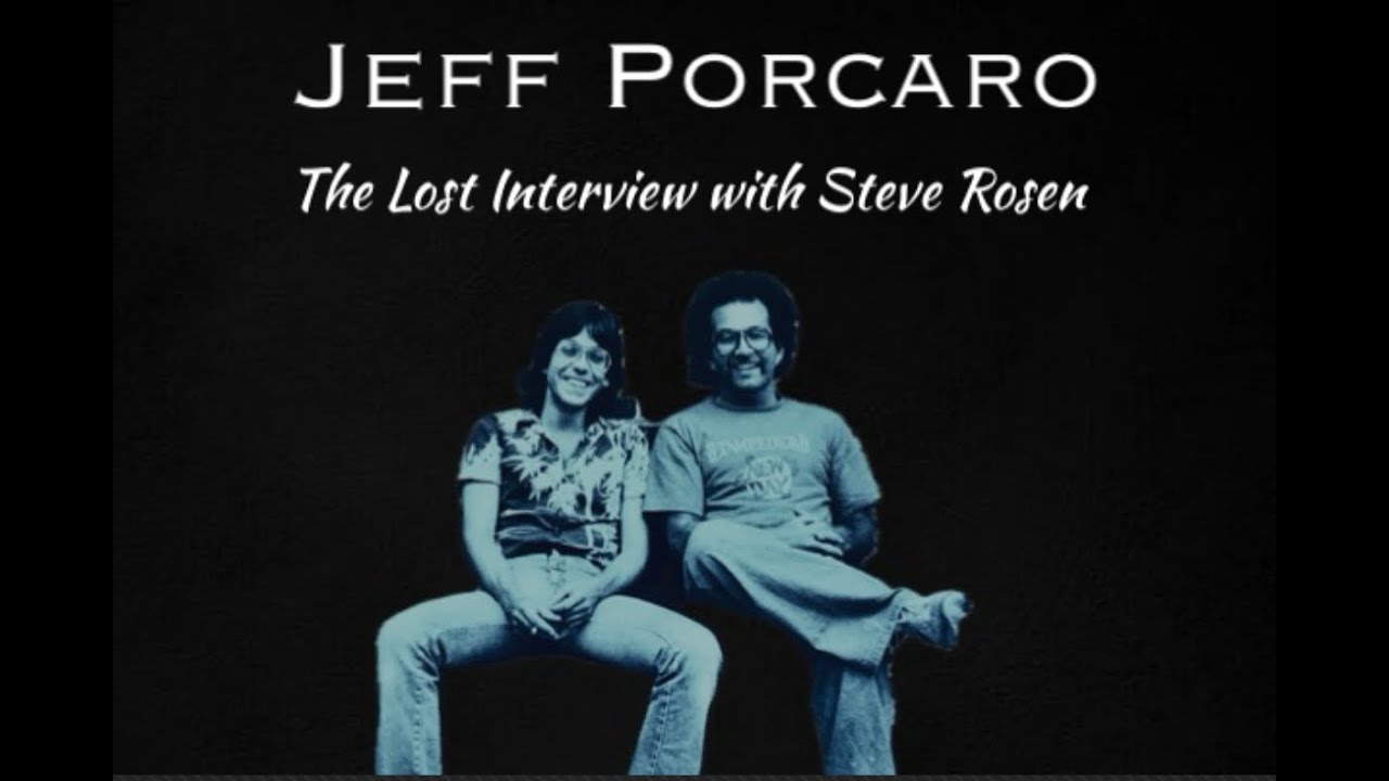 Jeff Porcaro: The Lost Interview with Steve Rosen - YouTube
