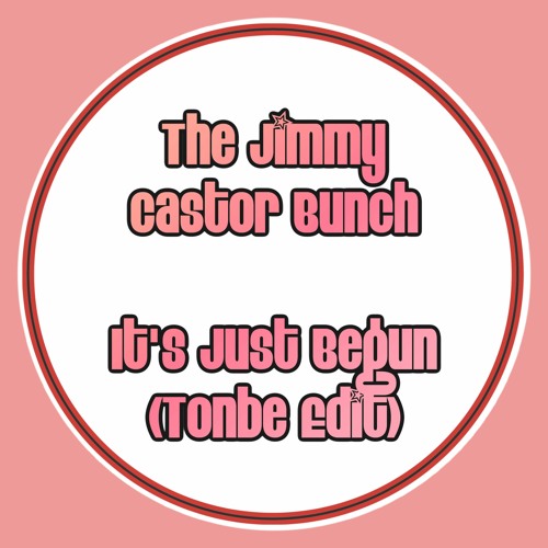 Stream The Jimmy Castor Bunch - It's Just Begun (Tonbe Edit