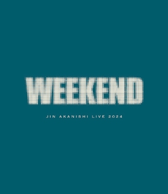 JIN AKANISHI LIVE 2024 “WEEKEND” 【通常盤】(Blu-ray+CD) : 赤西仁