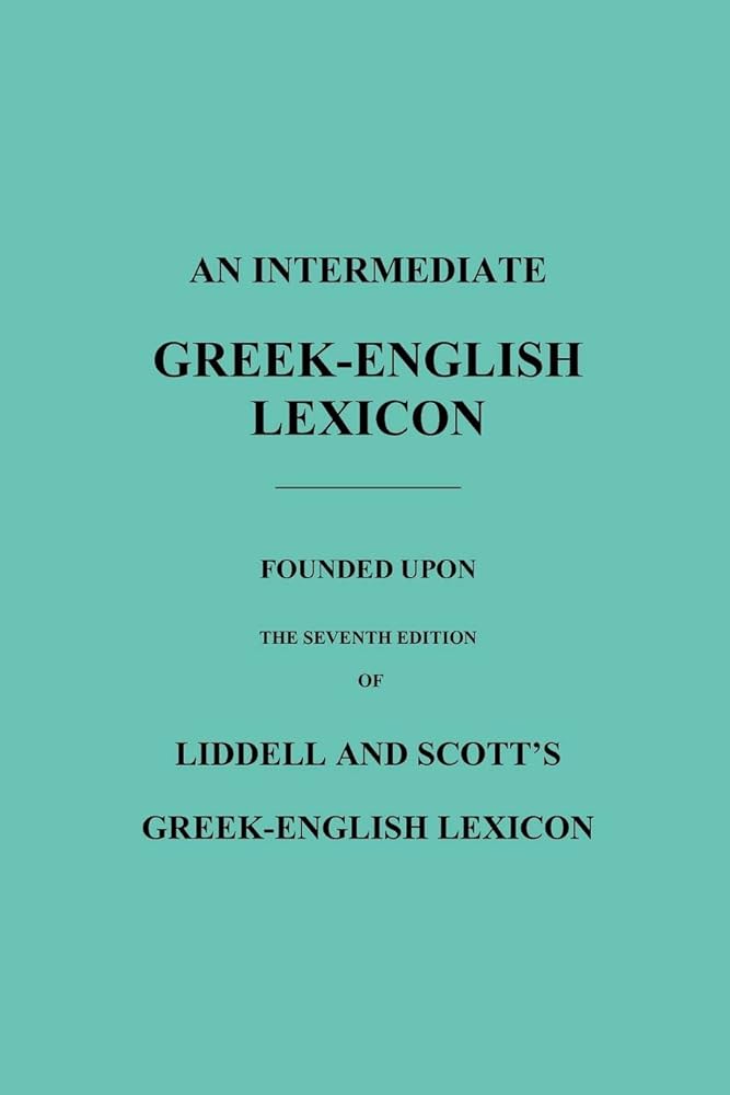 Amazon | An Intermediate Greek-English Lexicon: Founded Upon the