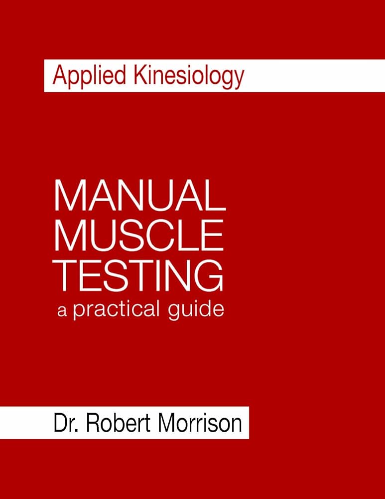 Amazon.com: Applied Kinesiology Manual Muscle Testing: a practical
