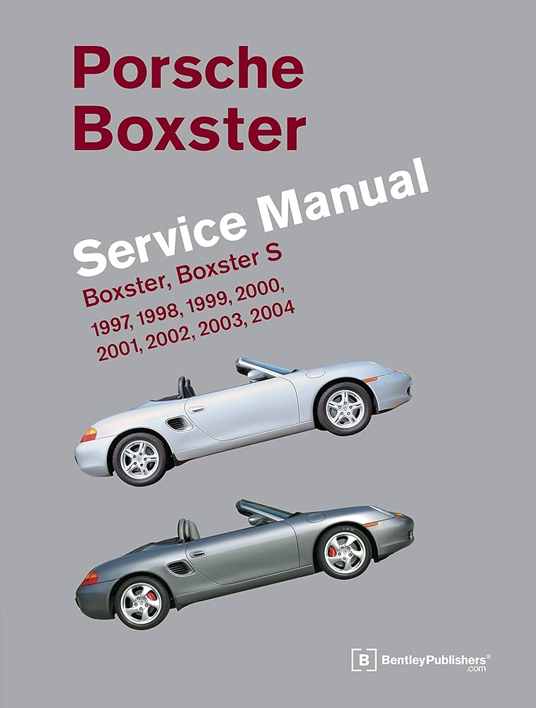 Porsche Boxster, Boxster S Service Manual: 1997, 1998, 1999, 2000