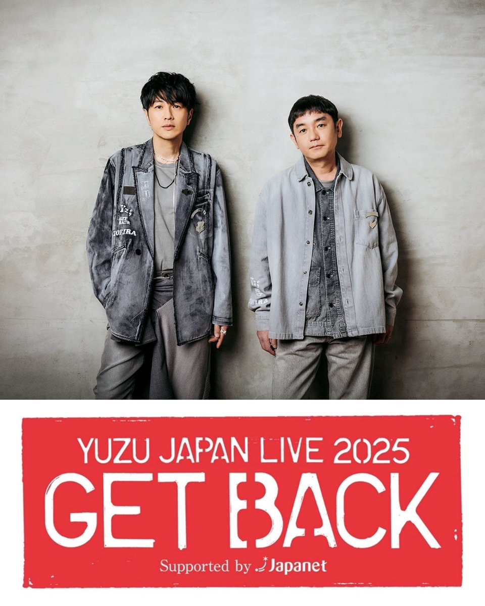 ━━━━━━━━━━━━━━━━━ YUZU JAPAN LIVE 2025 GET BACK
