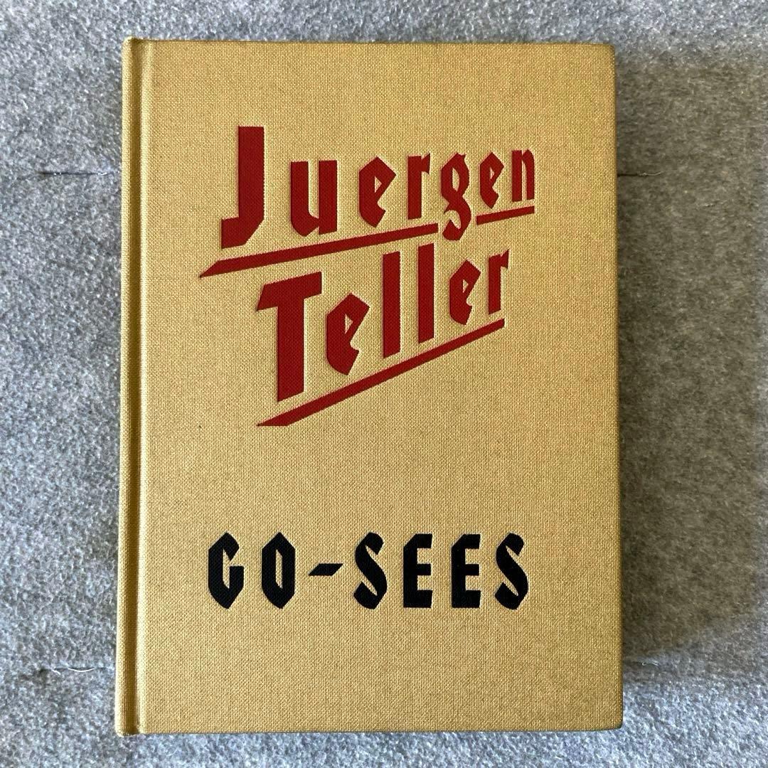[ヴィンテージ] ユルゲン・テラー Juergen Teller GO-SEES Juergen Teller: Go-Sees ユルゲン・テラー - 古本買取販売 ハモニカ古